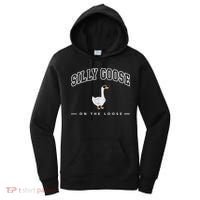 Silly Goose Goose On The Loose Funny Silly Goose University Women's Hoodie thumb 0