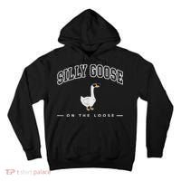 Silly Goose Goose On The Loose Funny Silly Goose University Tall Hoodie thumb 0