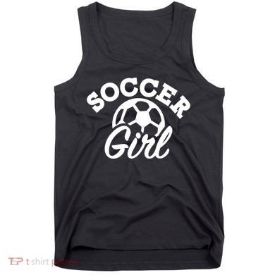 Soccer Girl Gift Tank Top