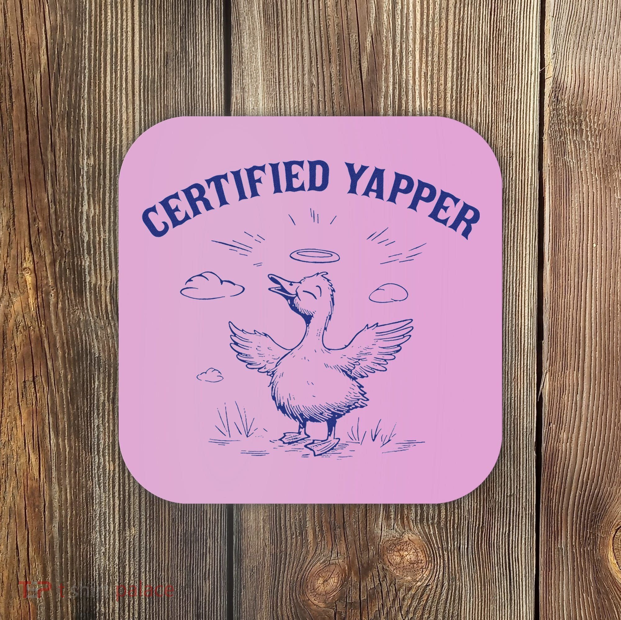 Silly Goose Goose Certified Yapper Coaster