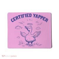 Silly Goose Goose Certified Yapper Mousepad thumb 0