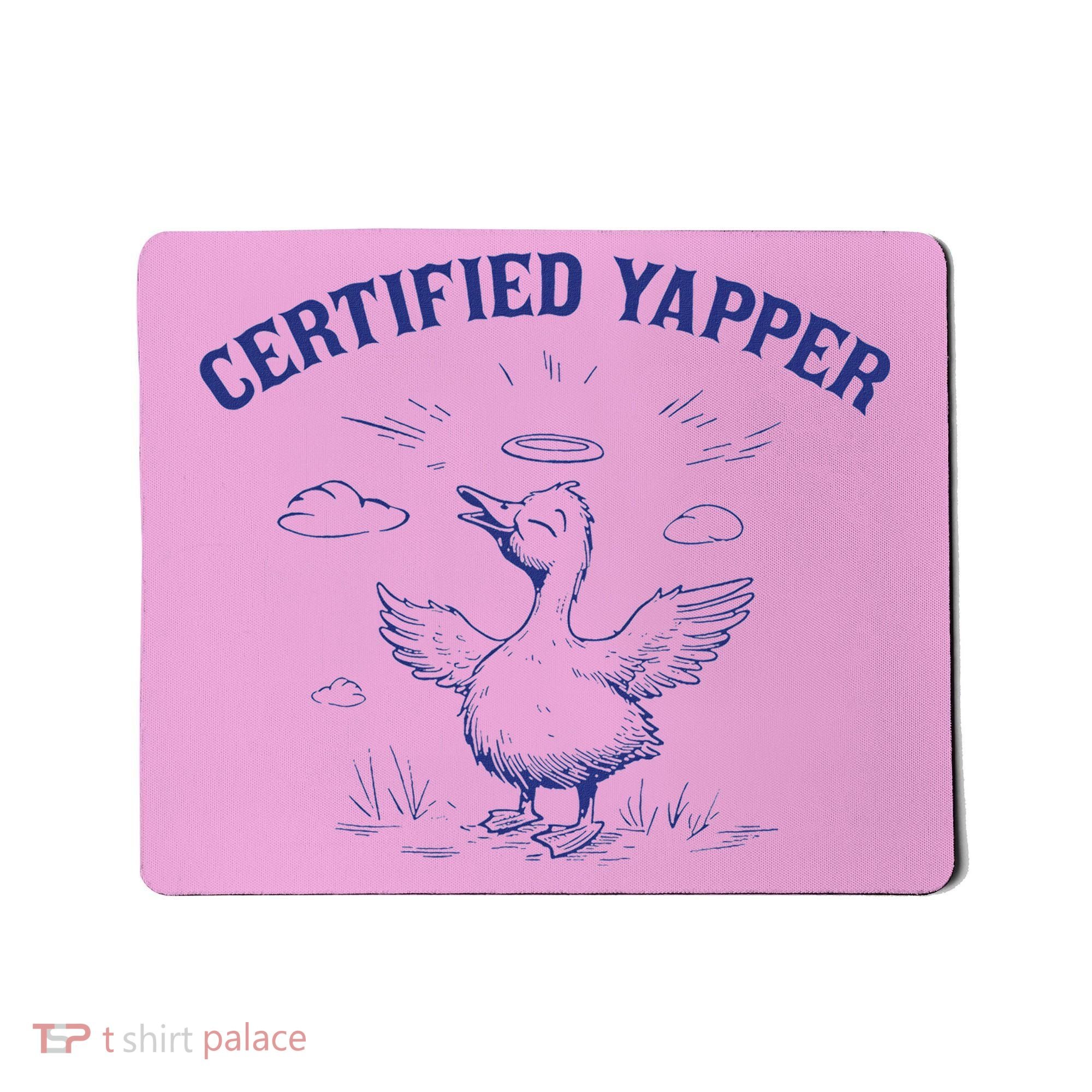Silly Goose Goose Certified Yapper Mousepad
