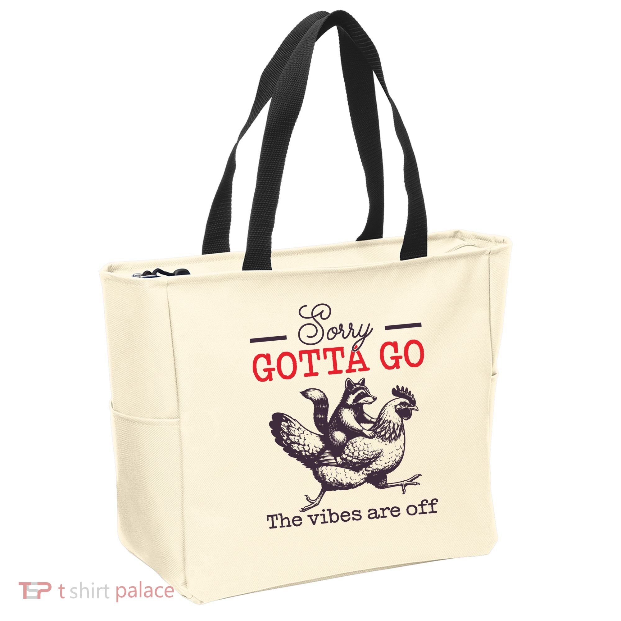 Sorry Gotta Go The Vibes Are Off Tote Bag