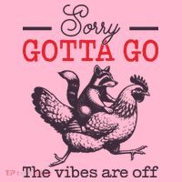 Sorry Gotta Go The Vibes Are Off Coaster thumb 2