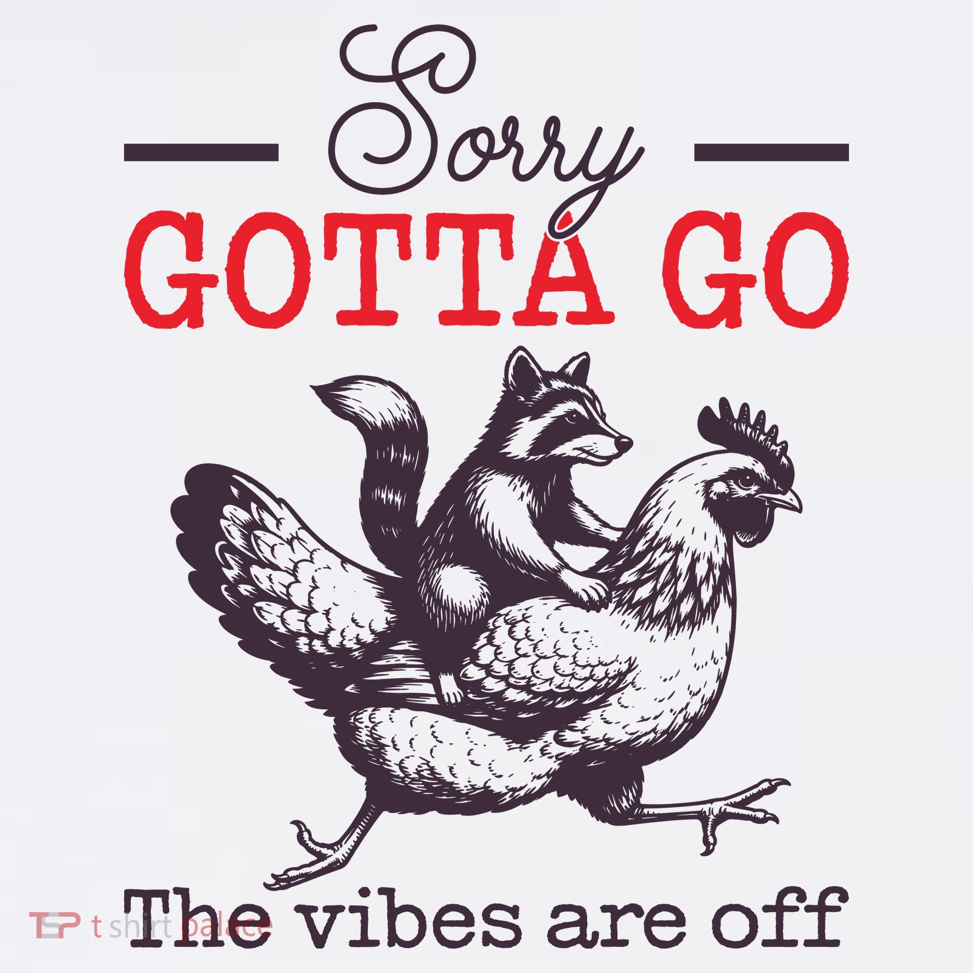 Sorry Gotta Go The Vibes Are Off Women's Tank Top
