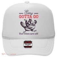 Sorry Gotta Go The Vibes Are Off Hat thumb 0