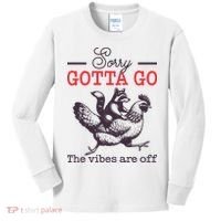 Sorry Gotta Go The Vibes Are Off Kids Long Sleeve Shirt thumb 0