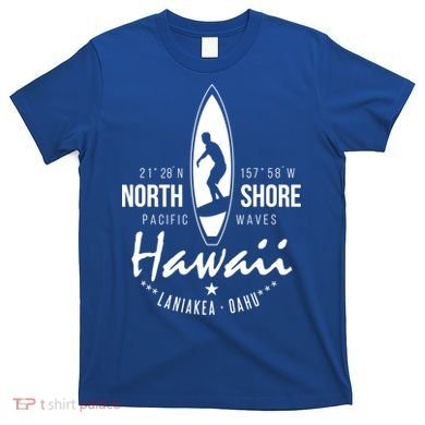 Surfer Gift Hawaii North Shore Laniakea Beach Oahu T-Shirt