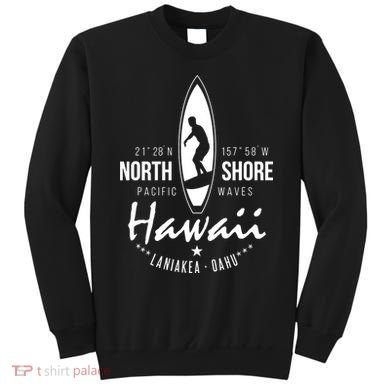 Surfer Gift Hawaii North Shore Laniakea Beach Oahu Sweatshirt