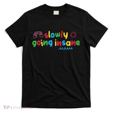 Slowly Going Insane Kidcore Clowncore Aesthetic T-Shirt