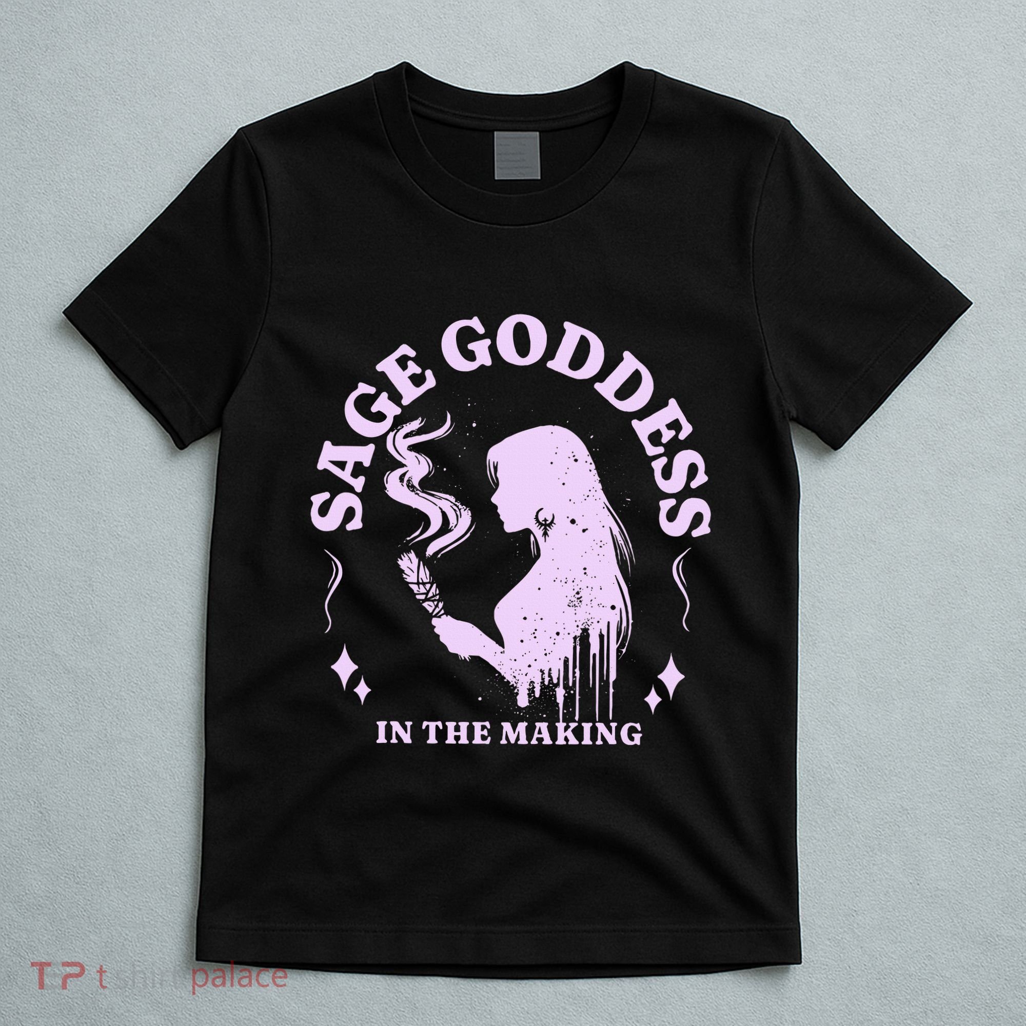 Sage Goddess In The Making Spiritual Energy Holistic Vibes T-Shirt