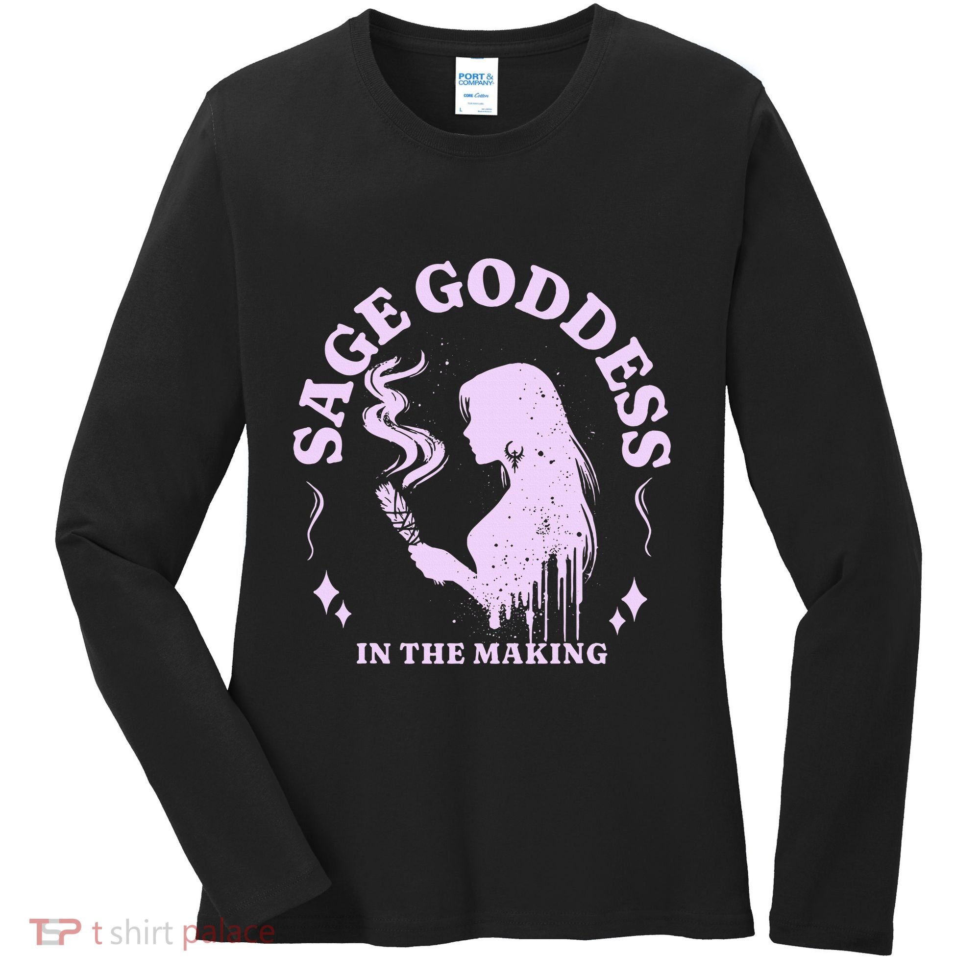 Sage Goddess In The Making Spiritual Energy Holistic Vibes Women's Long Sleeve Shirt