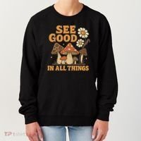 See Good in All Things Women's Sweatshirt thumb 0