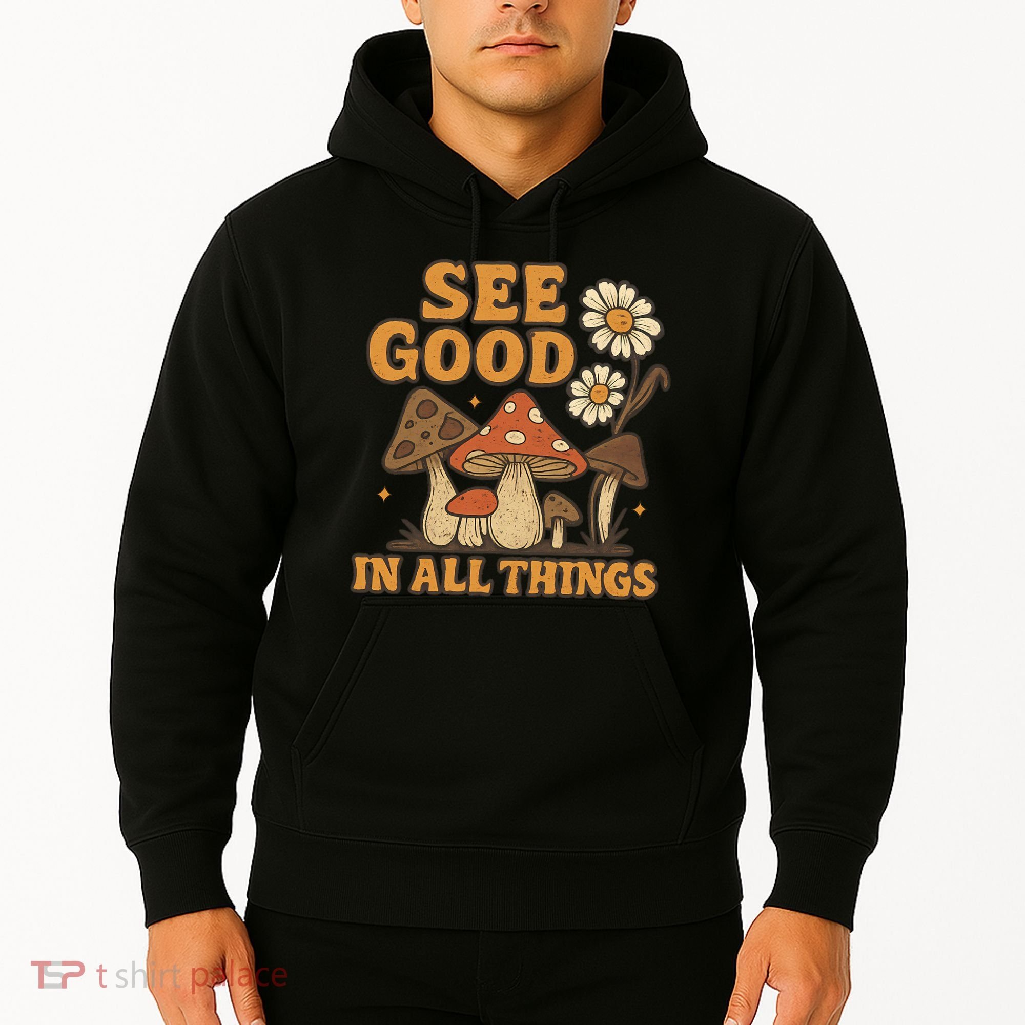 See Good in All Things Hoodie
