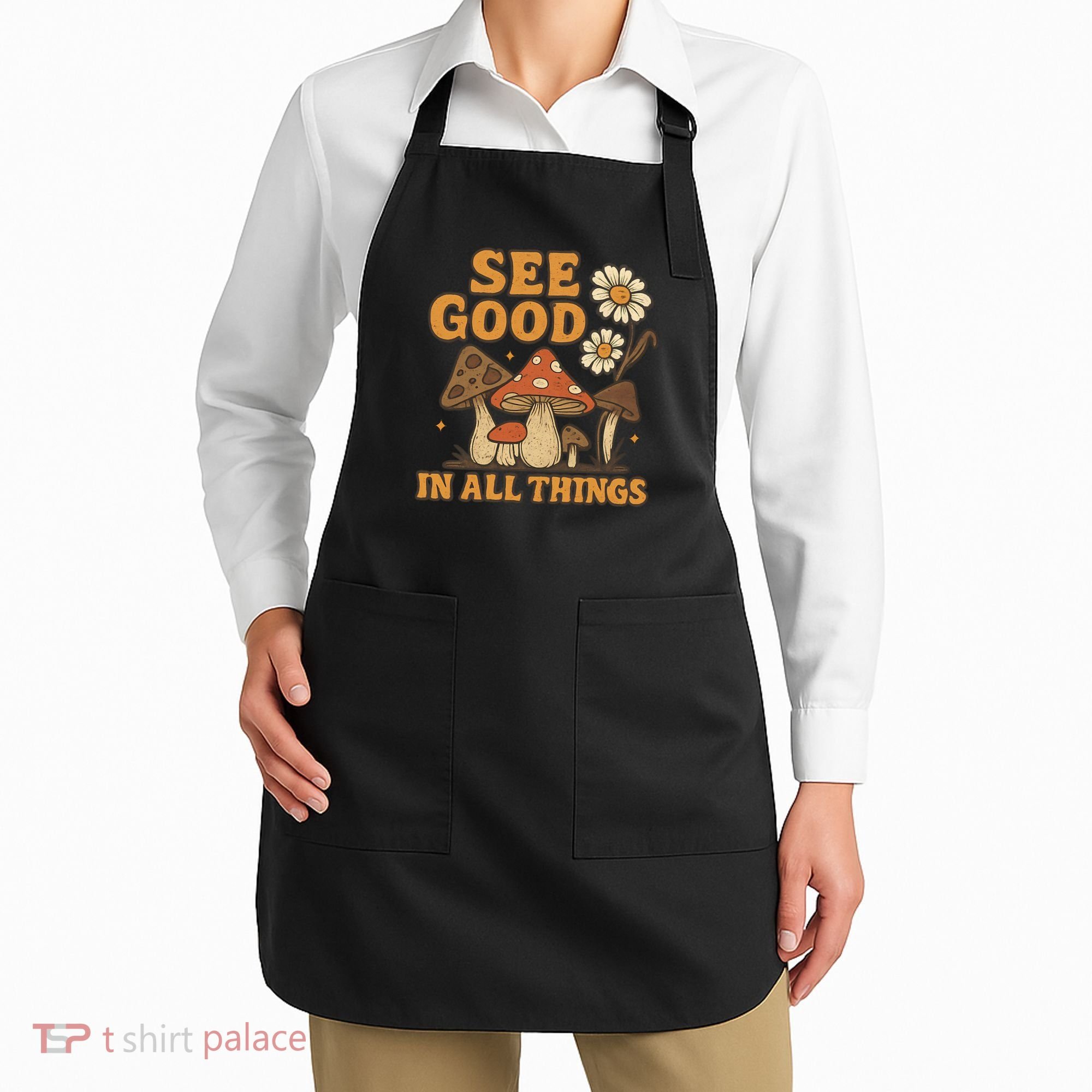 See Good in All Things Apron
