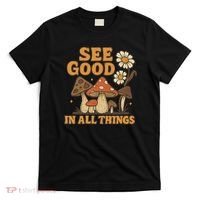 See Good in All Things T-Shirt thumb 0