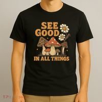 See Good in All Things T-Shirt thumb 3