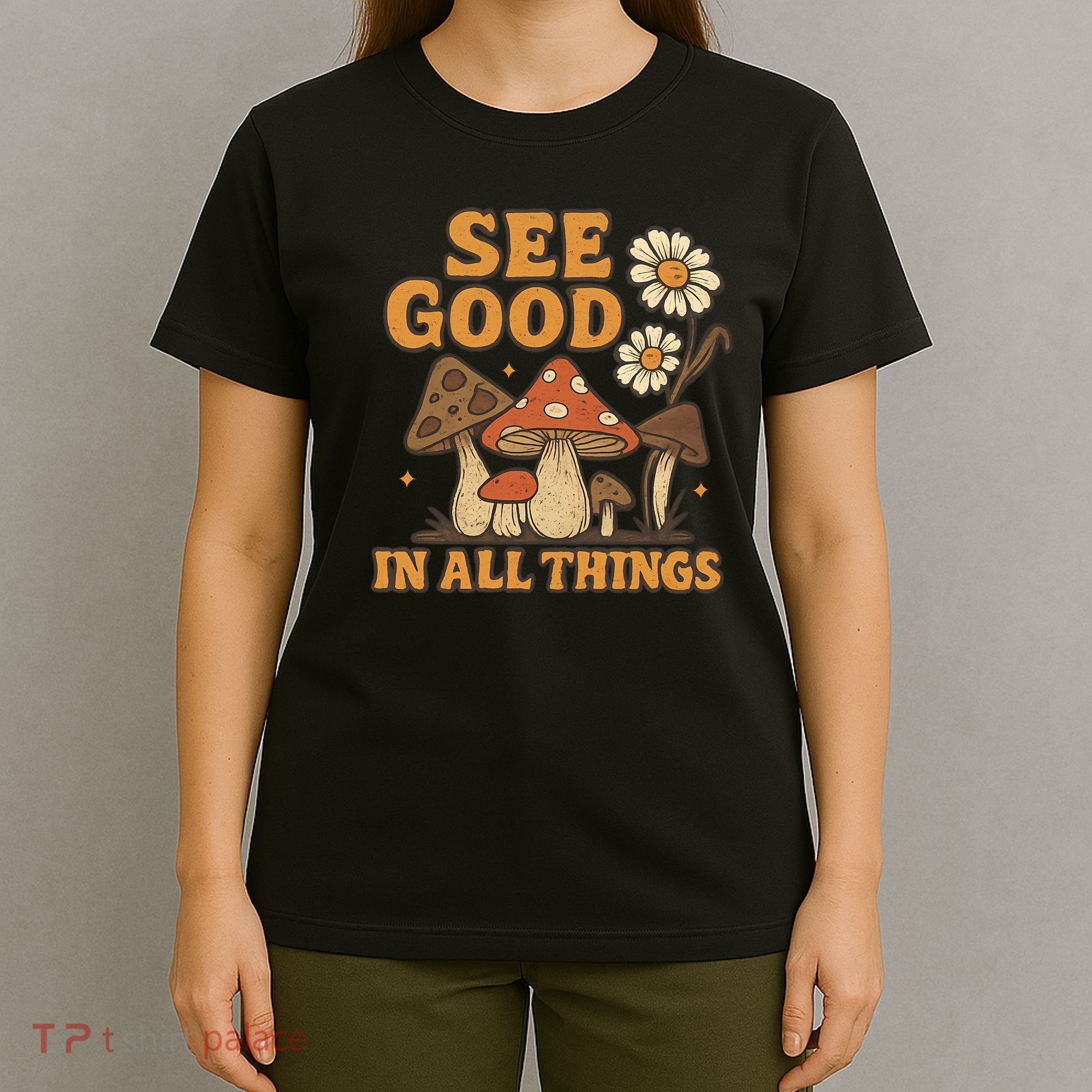 See Good in All Things T-Shirt