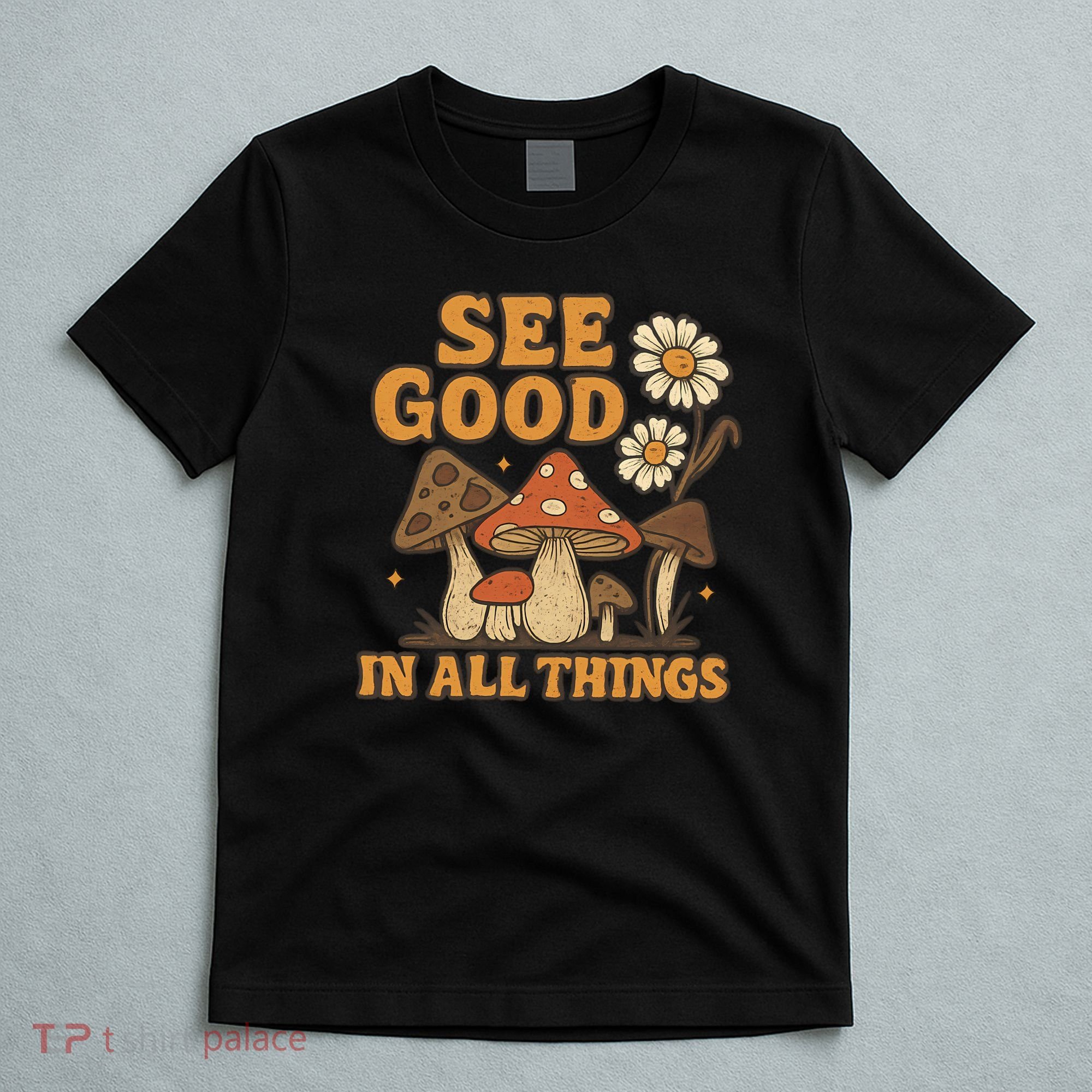 See Good in All Things T-Shirt
