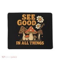 See Good in All Things Mousepad thumb 0