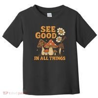 See Good in All Things Toddler T-Shirt thumb 0