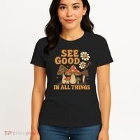 See Good in All Things Women's T-Shirt thumb 4