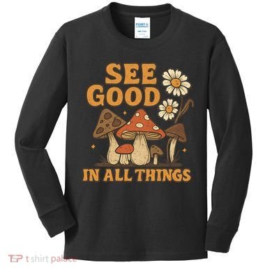 See Good in All Things Kids Long Sleeve Shirt