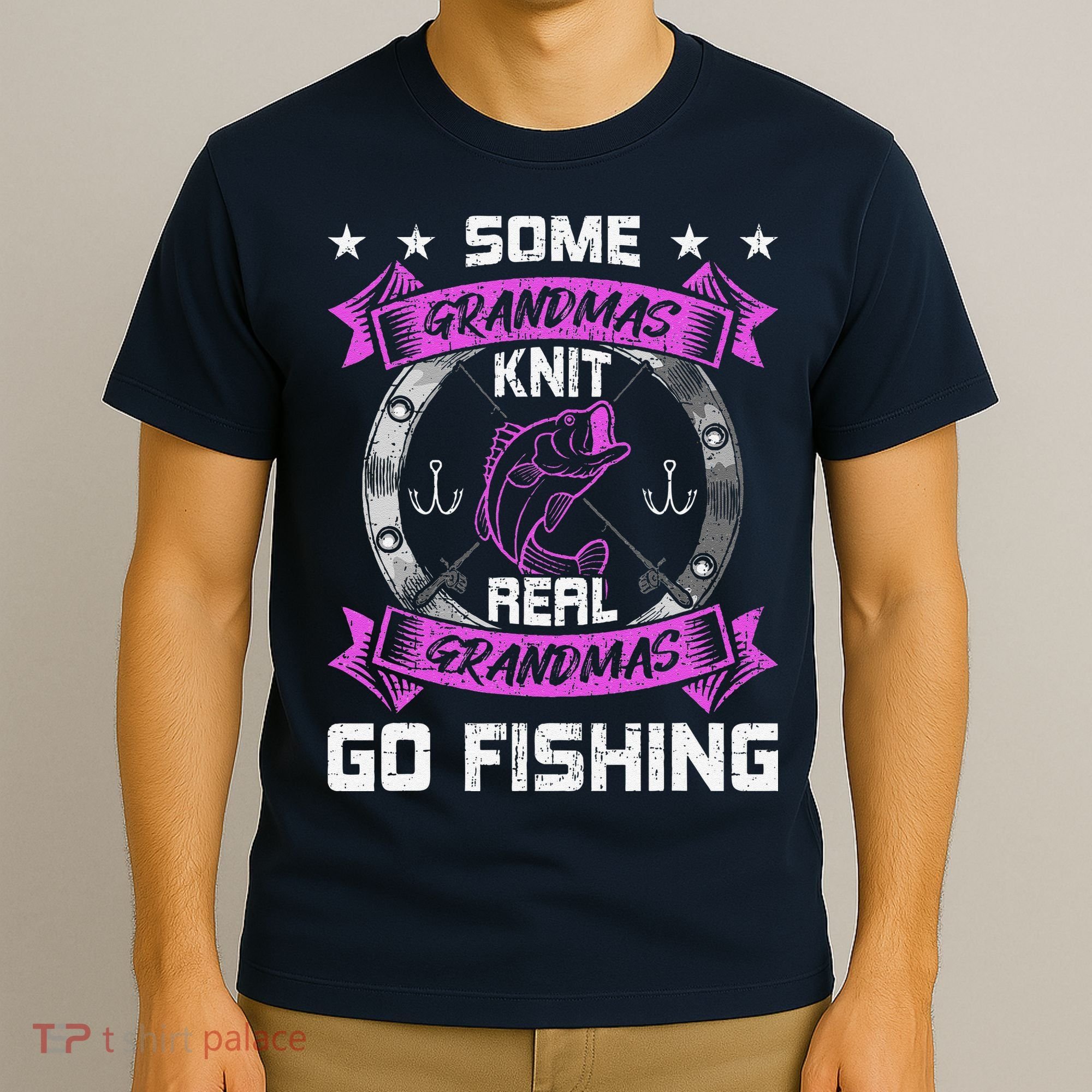 Some Grandmas Knit Real Grandmas Go Fishing Grandma T-Shirt