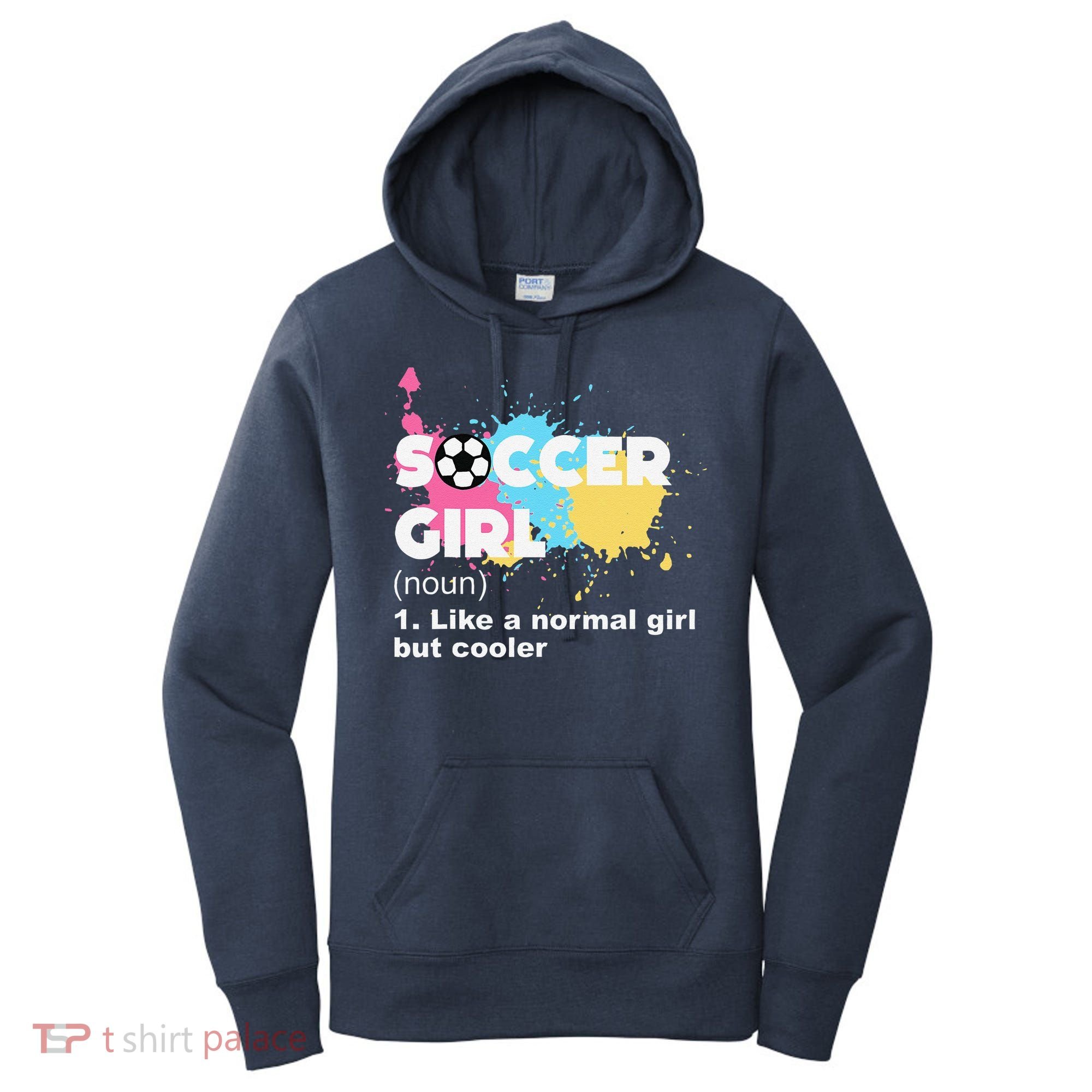 Soccer Girl Like A Normal Girl But Cooler Women's Hoodie