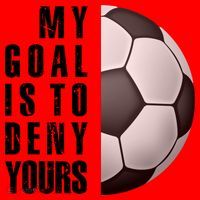 Soccer Goalie My Goal Is To Deny Yours Awesome Soccer T-Shirt thumb 7
