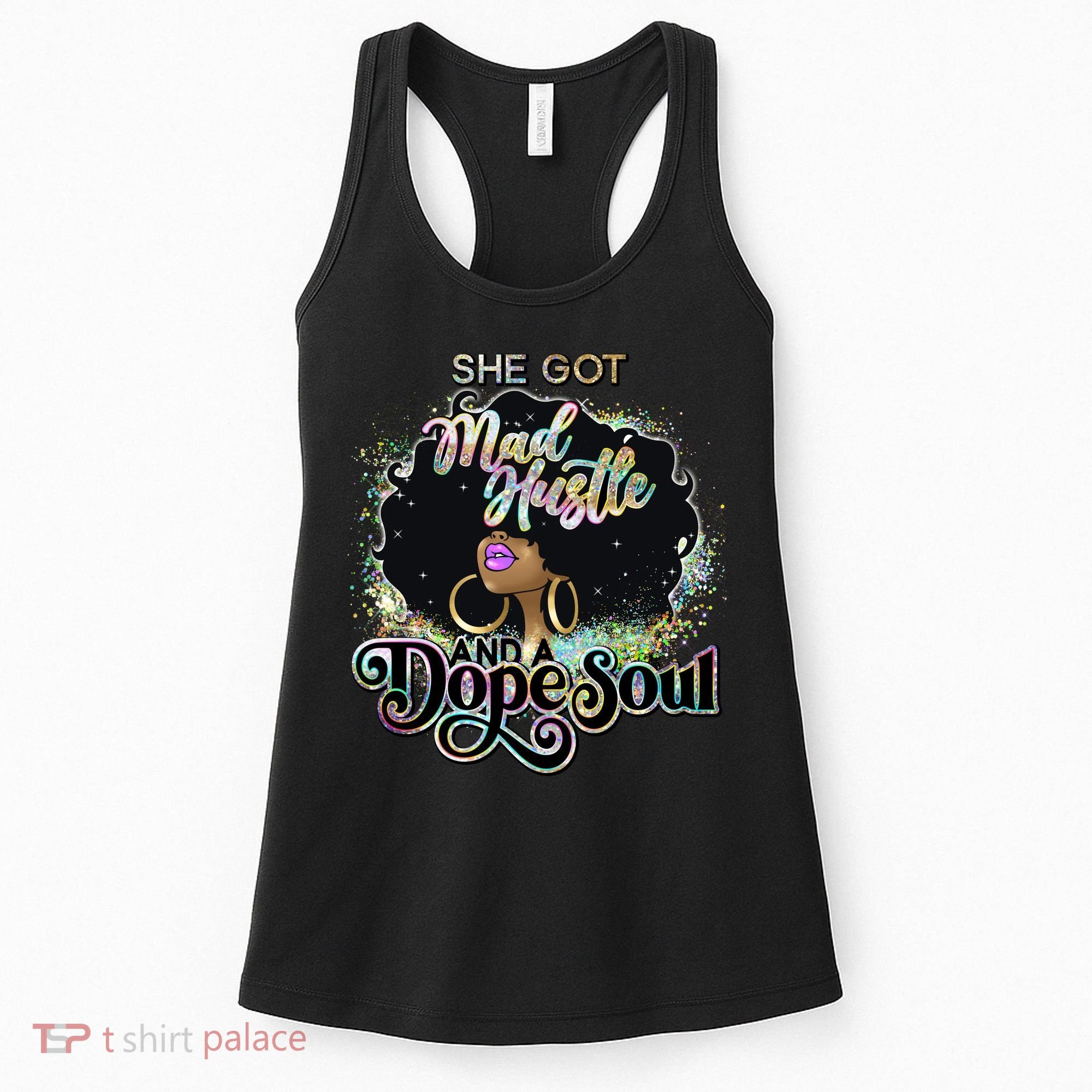 She Got Mad Hustle And Dope Soul Black Girl Melanin Women's Tank Top