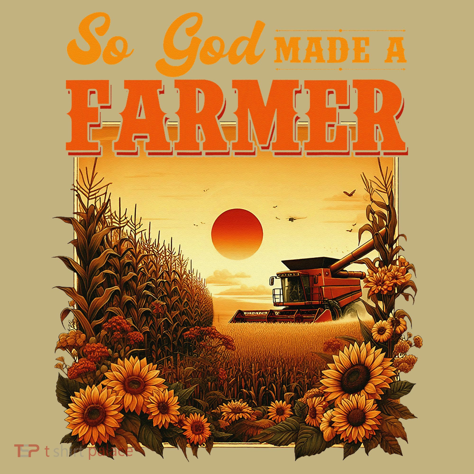 So God Made A Farmer Farm Life Christian Vintage Sunflower T-Shirt