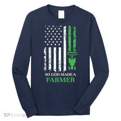 So God Made A Farmer Farming Farmer Long Sleeve Shirt
