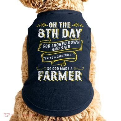 So God Made A Farmer Farming Agriculture Doggie Tank