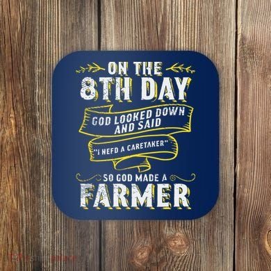 So God Made A Farmer Farming Agriculture Coaster