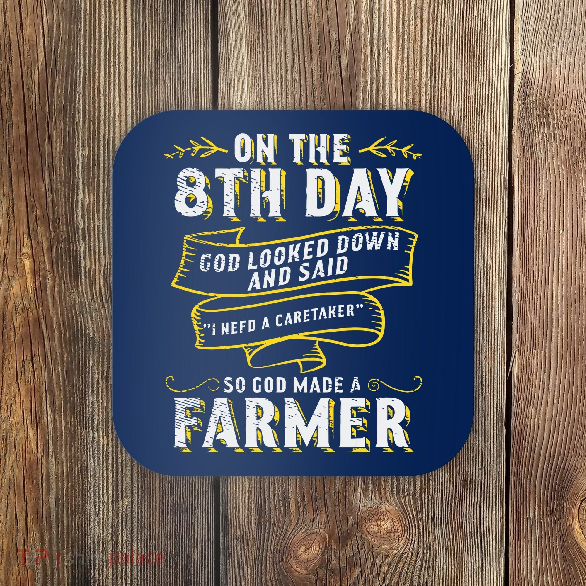 So God Made A Farmer Farming Agriculture Coaster