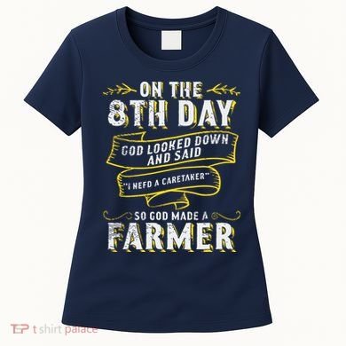 So God Made A Farmer Farming Agriculture Women's T-Shirt