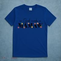 So God Made A Mamaw Flower Grandma Happy Mothers Day Gift T-Shirt thumb 5