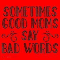 Sometimes Good Moms Say Bad Words Funny Sarcasm Mother Quote Santa Hat thumb 1