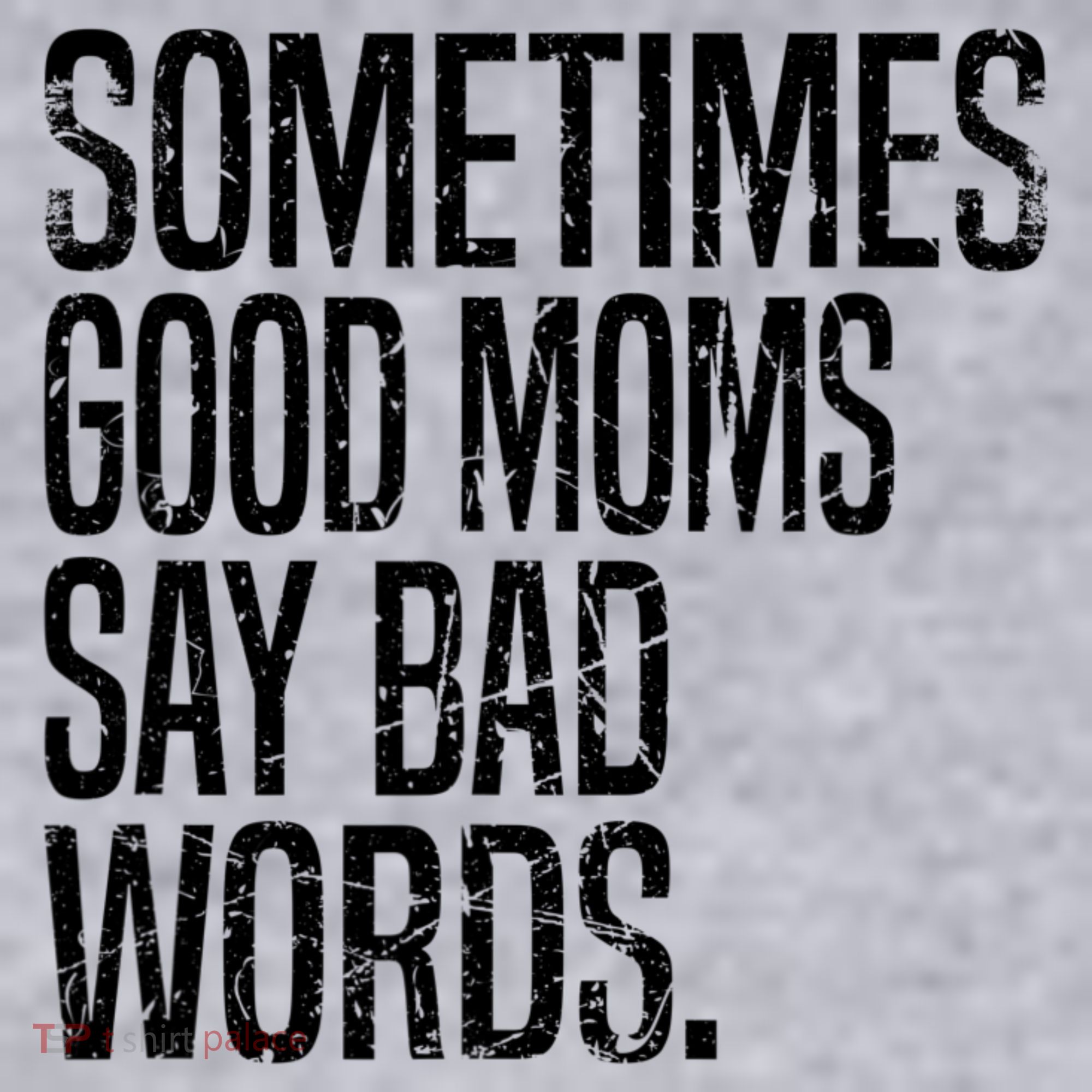 Sometimes Good Moms Say Bad Words Funny Mothers Day Gifts Women's Racerback Cropped Tank