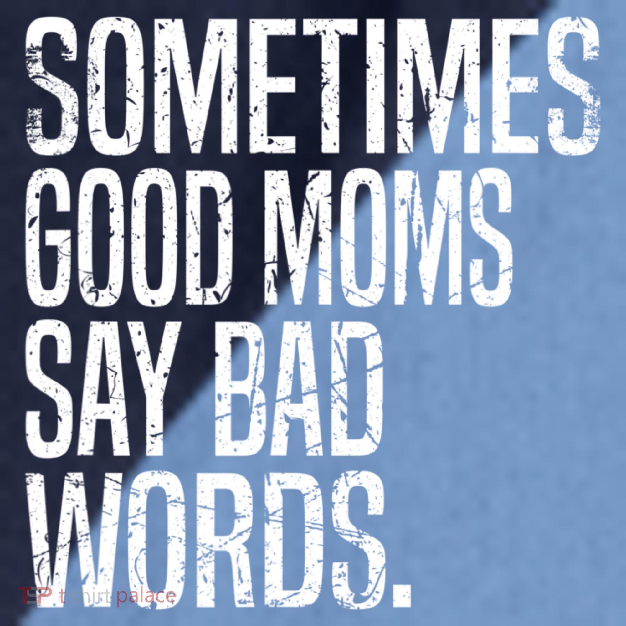 Sometimes Good Moms Say Bad Words Funny Mothers Day Gifts Raglan Baseball Sleeve Shirt