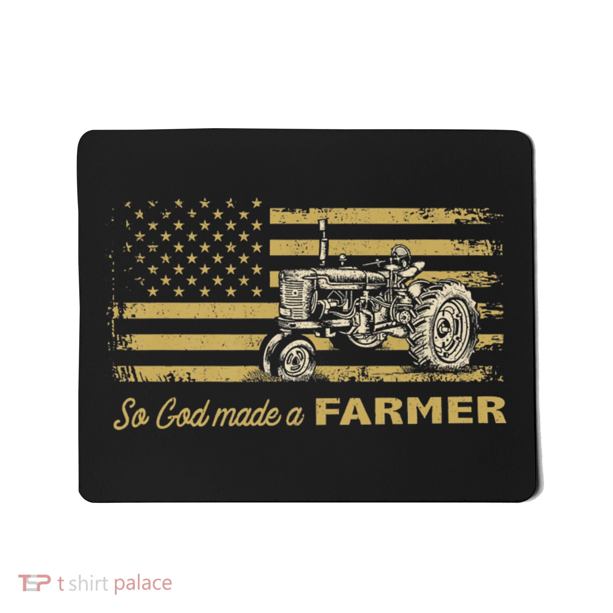 So God Made A Farmer USA Flag Patriotic Farming Gift Farmer Mousepad