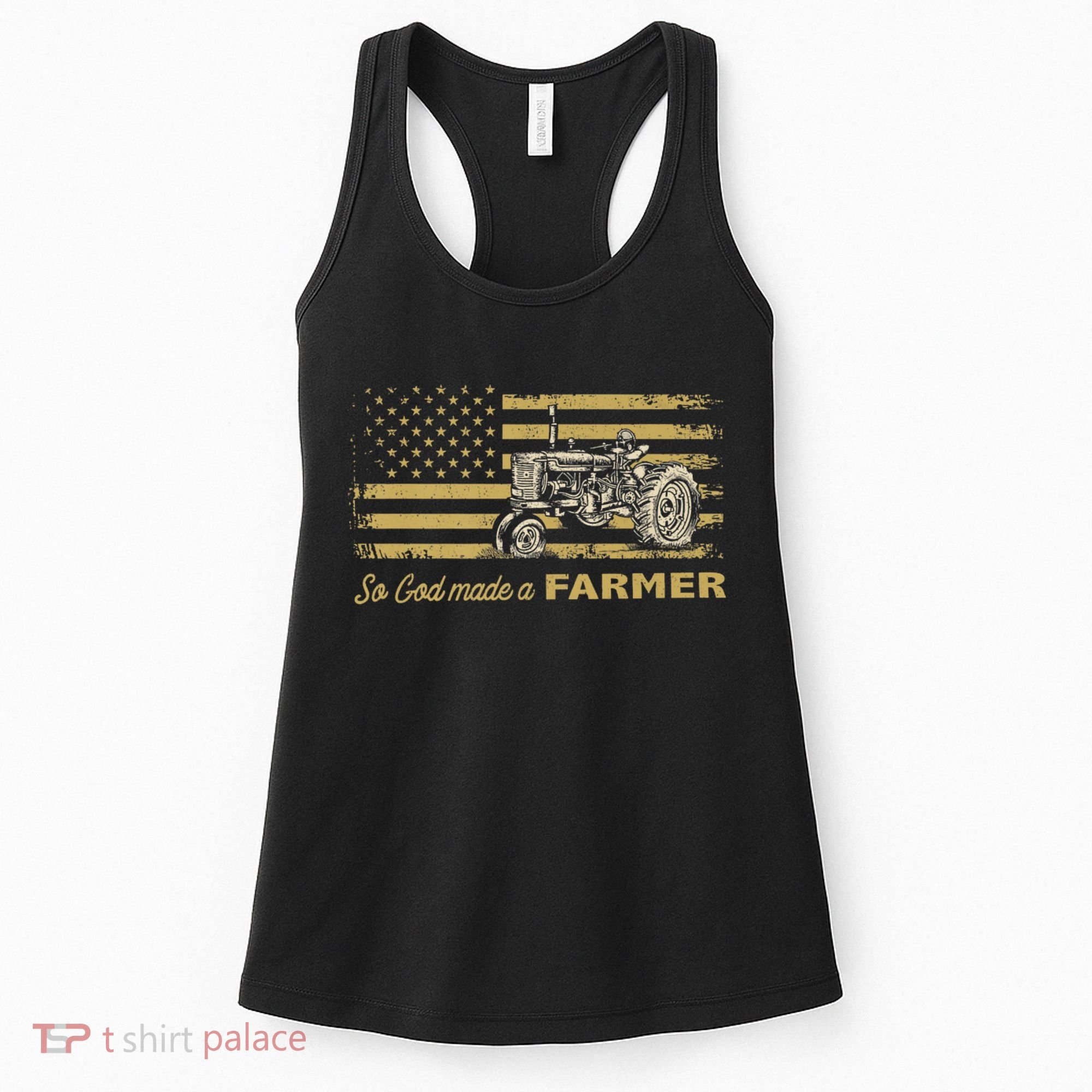 So God Made A Farmer USA Flag Patriotic Farming Gift Farmer Women's Tank Top