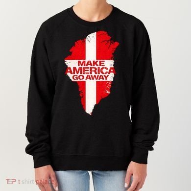 Support Greenland Make America Go Away Women's Sweatshirt