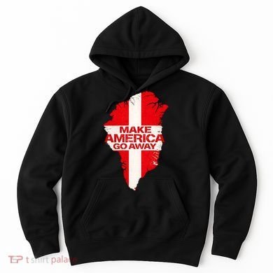 Support Greenland Make America Go Away Hoodie