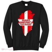 Support Greenland Make America Go Away Sweatshirt thumb 0