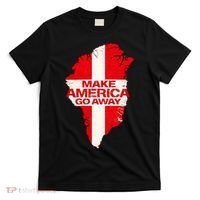 Support Greenland Make America Go Away T-Shirt thumb 0