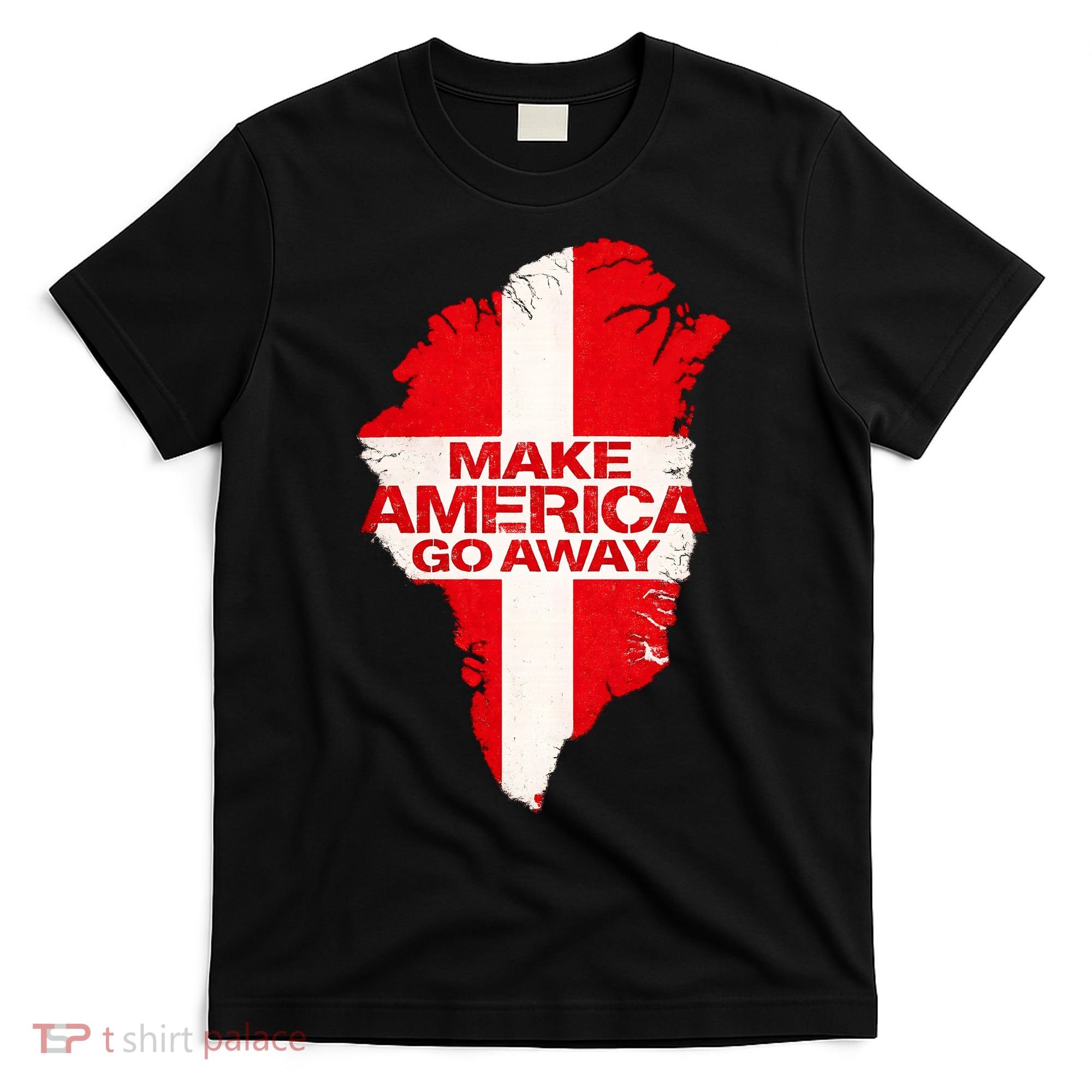 Support Greenland Make America Go Away T-Shirt