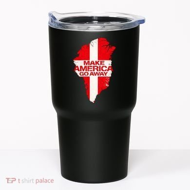 Support Greenland Make America Go Away Tumbler