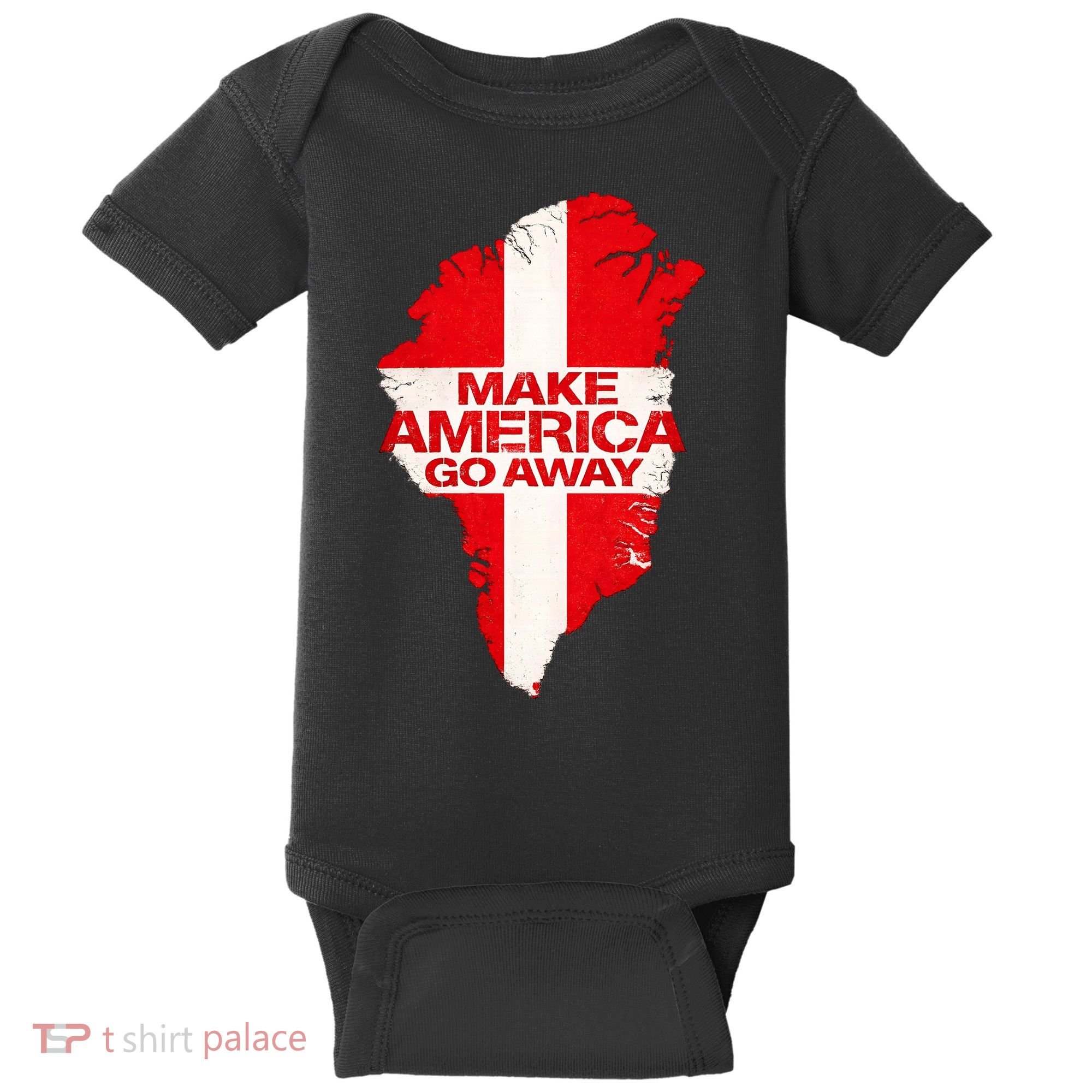 Support Greenland Make America Go Away Baby Bodysuit